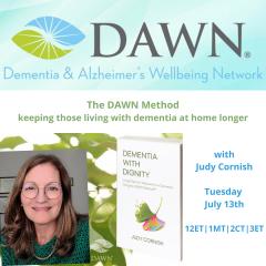 A Cup of Comfort&trade; with Trish Laub: CareHero&trade; topics that nobody wants to talk about: The DAWN Method, keeping those living with dementia at home longer