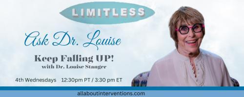 Ask Dr. Louise: Keep Falling UP!: Invisible Security and You 