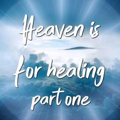 angie corbett kuiper - heaven is for healing with dr joe gallenberger