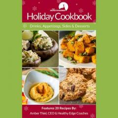 Healthy Edge Radio with Amber Thiel - Living with Power, Passion, and Purpose: Writing Your Own Rules for a Healthy Holiday