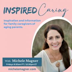 Inspired Caring with Michele Magner: Overcoming FEAR with Confidence - Discover Your Unice