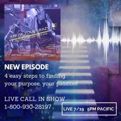 Know Your Crazy with Susan Denee: Emotional Recovery in the Raw: 4 easy steps to finding your purpose, your passion