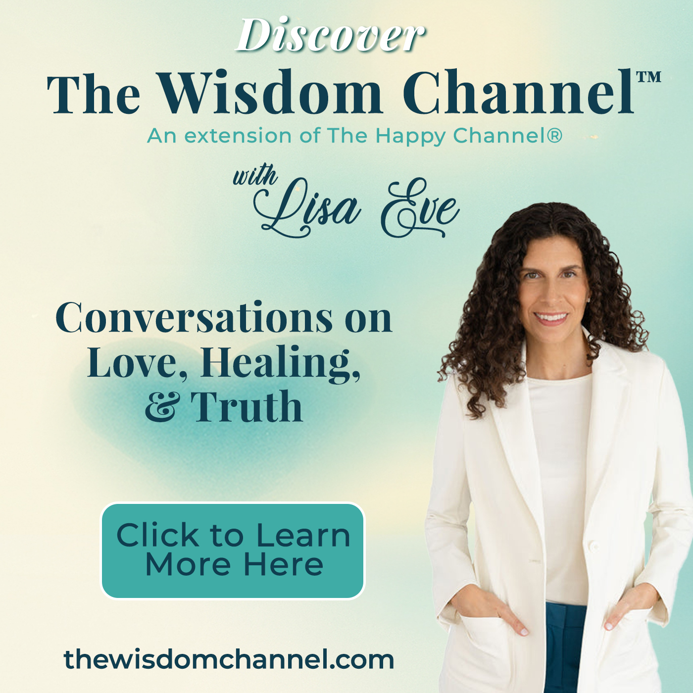 Lisa Eve - The Wisdom Channel™ & The Happy Channel™