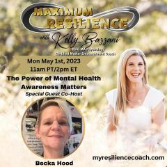 Maximum Resilience with Kelly Bazzani: The Power of Mental Health Awareness Matters!
