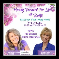 Moving Forward For Life with Rosita: Discover Your Way Home: Homeowners Insurance ~ Why Do I Need It?