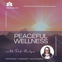 Peaceful Wellness with Deb: Embracing the Festive Spirit