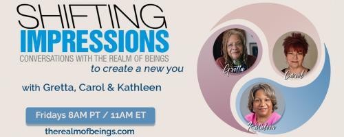 Shifting Impressions: Conversations with The Realm of Beings to Create a New You: Trusting Myself and Others