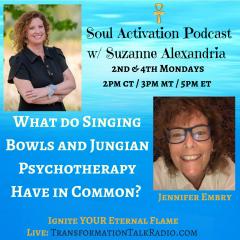 Soul Activation Podcast with Suzanne Alexandria: Ignite Your Inner Light: What do Singing Bowls and Jungian Psychotherapy Have in Common?