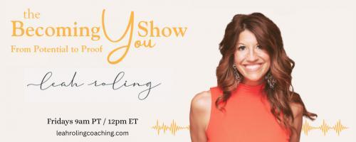 The Becoming You Show with Leah Roling: 126.  Defining Vulnerability 