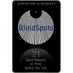 The Dr. Pat Show: Talk Radio to Thrive By!: BlindSpots: 21 Good Reasons to Think Before You Talk with Author Christian de Quincey, Ph.D.