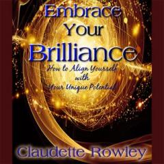 The Dr. Pat Show: Talk Radio to Thrive By!: Brilliance - How to Align Yourself with Your Unique Potential with Claudette Rowley