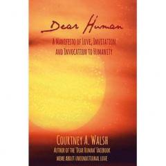 The Dr. Pat Show: Talk Radio to Thrive By!: Dear Human - A Manifesto of Love, Invitation and Invocation to Humanity with Author Courtney A. Walsh