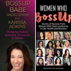 The Dr. Pat Show: Talk Radio to Thrive By!: Ep. 5 - BossUp and Become the best version of YOU with Guest Host Karissa Adkins