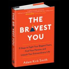 The Dr. Pat Show: Talk Radio to Thrive By!: Fight Fear and Find The Bravest You with Author Adam Kirk Smith