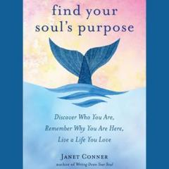 The Dr. Pat Show: Talk Radio to Thrive By!: Find Your Soul's Purpose, Discover Who You Are, Remember Why You are Here & Live a Life You Love with Author Janet Conner