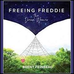 The Dr. Pat Show: Talk Radio to Thrive By!: Freeing Freddie: The Dream Weaver, author Brent Feinberg