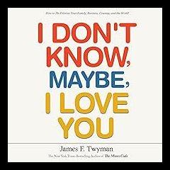 The Dr. Pat Show: Talk Radio to Thrive By!: I Don't Know, Maybe I Love You: How to De-Polarize Your Family, Business, Country and the World-  Special Guest James Twyman