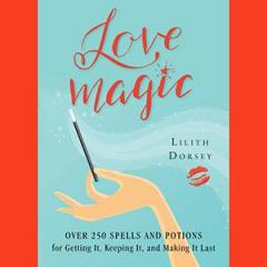 The Dr. Pat Show: Talk Radio to Thrive By!: Love Magic - For Getting It, Keeping It, and Making It Last with Author Lilith Dorsey