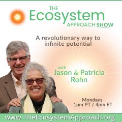 The Dr Pat Show, Dr Pat Show, Dr Pat, Pat Baccili, Transformation Talk Radio, transformation, Jason Rohn, Patricia Rohn, The Ecosystem Approach