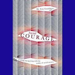 The Dr. Pat Show: Talk Radio to Thrive By!: Social Courage with Dr. Eric Goodman