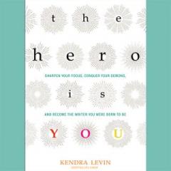 The Dr. Pat Show: Talk Radio to Thrive By!: The Hero is You with Author and Life Coach Kendra Levin