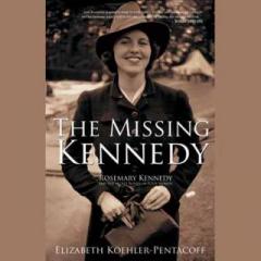 The Dr. Pat Show: Talk Radio to Thrive By!: The Missing Kennedy - Rosemary Kennedy and the Secret Bonds of Four Women with Author Elizabeth Koehler-Pentacoff