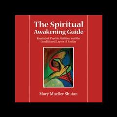 The Dr. Pat Show: Talk Radio to Thrive By!: The Spiritual Awakening Guide with Mary Mueller Shutan