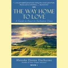 The Dr. Pat Show: Talk Radio to Thrive By!: The Way Home to Love with Author Maresha Donna Ducharme