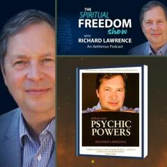 The Dr. Pat Show: Talk Radio to Thrive By!: Unlock Your Psychic and Spiritual Powers with Richard Lawrence