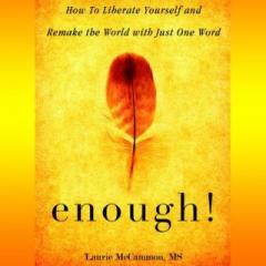The Dr. Pat Show: Talk Radio to Thrive By!: Waking Up in 2017 from the "Never Enough" Myth with Author Laurie McCammon