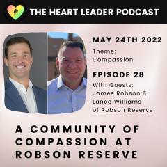James Robson & Lance Williams on The Heart Leader Podcast