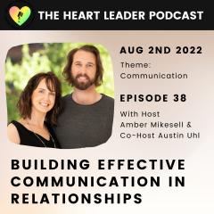 Amber Mikesell & Austin Uhl on The Heart Leader Podcast