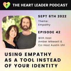 Amber Mikesell & Austin Uhl on The Heart Leader Podcast