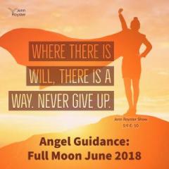 The Jenn Royster Show: Angel Guidance: Full Moon June 2018