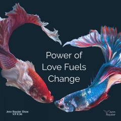 Jenn Royster Show - Super Full Moon: Power of Love Fuels Change