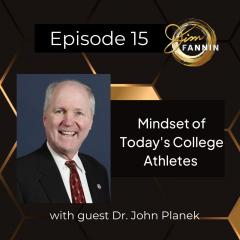 The Jim Fannin Show - World's #1 Coach of Champions: Mindset of today's college athletes