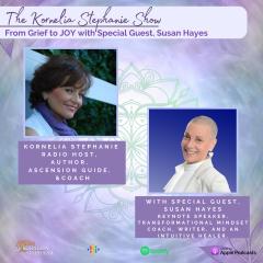 The Kornelia Stephanie Show: From Grief to JOY with Special Guest, Susan Hayes