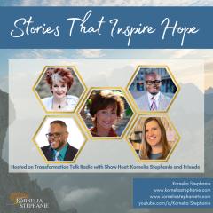 The Kornelia Stephanie Show: Stories That Inspire Hope with Kornelia Stephanie and Friends