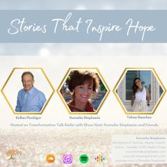 The Kornelia Stephanie Show: Stories That Inspire Hope with Kornelia Stephanie and Friends