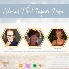 The Kornelia Stephanie Show: Stories That Inspire Hope with Kornelia Stephanie and Friends