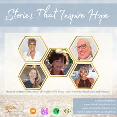 The Kornelia Stephanie Show: Stories That Inspire Hope with Kornelia Stephanie and Friends