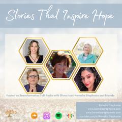 The Kornelia Stephanie Show: Stories That Inspire Hope with Kornelia Stephanie and Friends