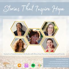 The Kornelia Stephanie Show: Stories That Inspire Hope with Kornelia Stephanie and Friends