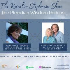 The Kornelia Stephanie Show: The Pleiadian Wisdom Podcast with Kornelia Stephanie and Dr. Pia Orleane
