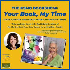 The Legacy Show with Susan Axelrod: Your Book, My Time, Episode 10, with Guest Author T. Kari Mitchell