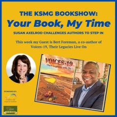 The Legacy Show with Susan Axelrod: Your Book, My Time, Episode 15, with Guest Author, Bert Foreman