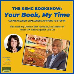 The Legacy Show with Susan Axelrod: Your Book, My Time, Episode 15, with Guest Author, Bert Foreman