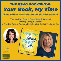 The Legacy Show with Susan Axelrod: Your Book, My Time, Episode 19, with Guest Author, Denise Stegall