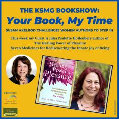 The Legacy Show with Susan Axelrod: Your Book, My Time, Episode 29, with Guest Author, Julia Paulette Hollenbery