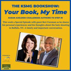 The Legacy Show with Susan Axelrod: Your Book, My Time, Special Episode (18) with Guest Bert Foreman